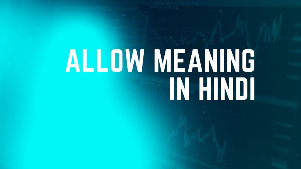 Allow Meaning in Hindi